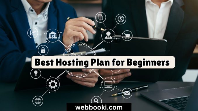 Best Hosting Plan for Beginners