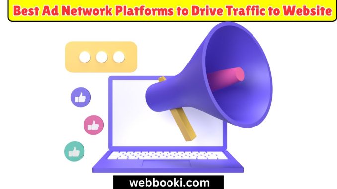 Best Ad Network Platforms to Drive Traffic to Website