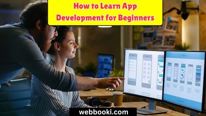 How to Learn App Development for Beginners