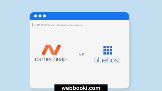 Namecheap Hosting vs. Bluehost: Full Comparison