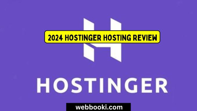 2024 Hostinger Hosting Review