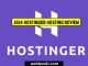 2024 Hostinger Hosting Review