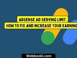 AdSense Ad Serving Limit: How to Fix and Increase Your Earnings