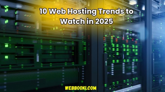 10 Web Hosting Trends to Watch in 2025