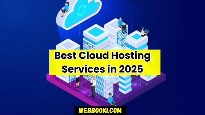 Best Cloud Hosting Services in 2025